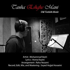 Mohammad Vaziri   –   Tanha Eshghe Mani